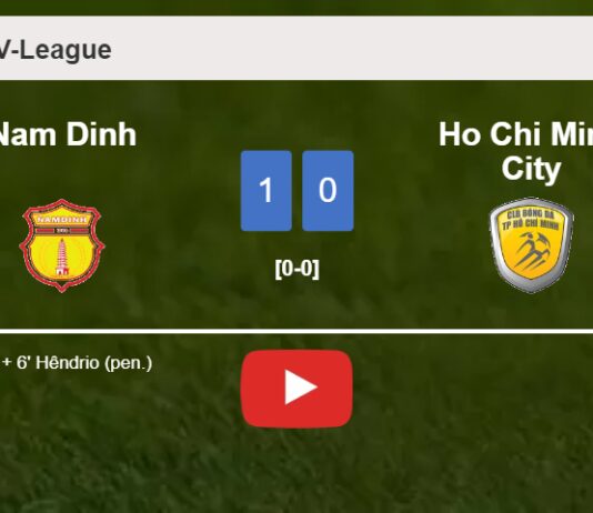 Nam Dinh tops Ho Chi Minh City 1-0 with a late goal scored by Hêndrio. HIGHLIGHTS