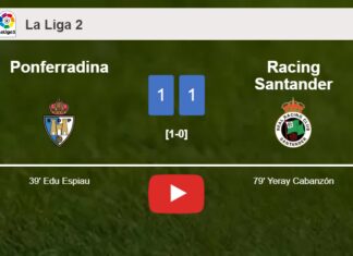 Ponferradina and Racing Santander draw 1-1 on Sunday. HIGHLIGHTS