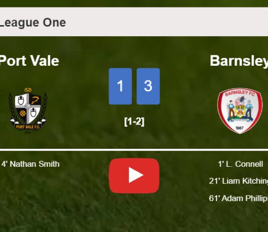 Barnsley beats Port Vale 3-1. HIGHLIGHTS