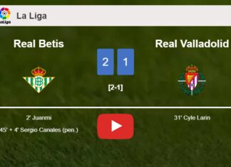 Real Betis defeats Real Valladolid 2-1. HIGHLIGHTS