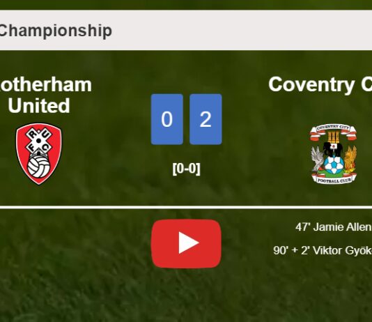 Coventry City defeated Rotherham United with a 2-0 win. HIGHLIGHTS