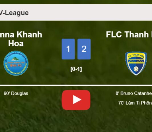 FLC Thanh Hoa snatches a 2-1 win against Sanna Khanh Hoa. HIGHLIGHTS