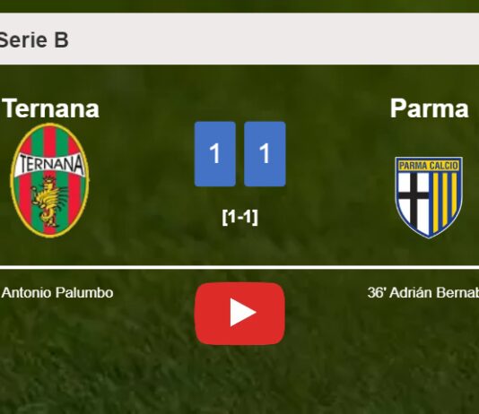 Ternana and Parma draw 1-1 on Saturday. HIGHLIGHTS