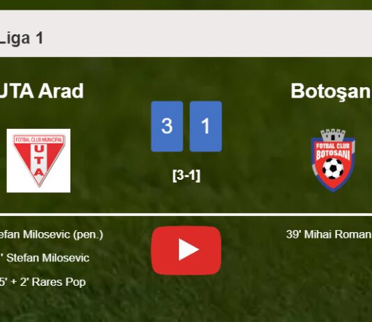 UTA Arad conquers Botoşani 3-1. HIGHLIGHTS