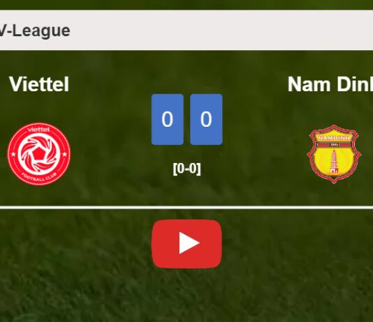 Viettel draws 0-0 with Nam Dinh on Sunday. HIGHLIGHTS