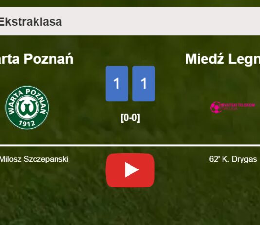 Warta Poznań and Miedź Legnica draw 1-1 on Monday. HIGHLIGHTS