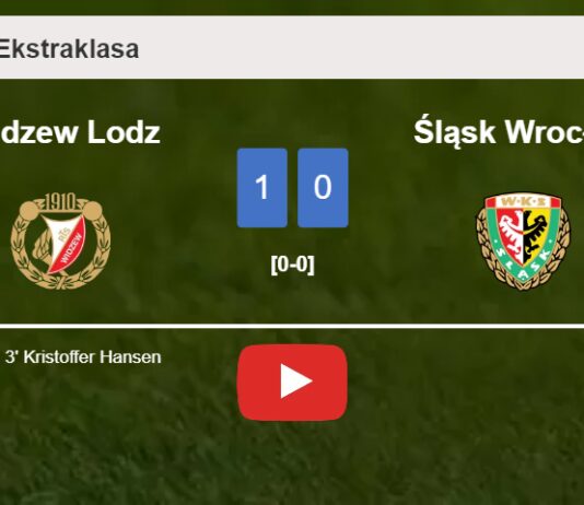 Widzew Lodz defeats Śląsk Wrocław 1-0 with a late goal scored by K. Hansen. HIGHLIGHTS