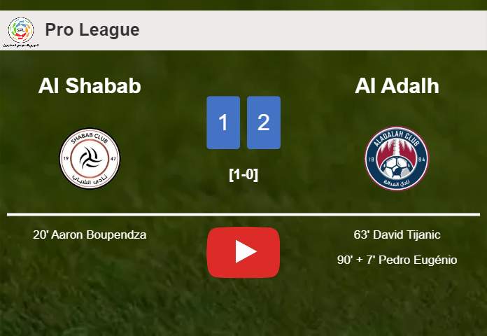 Al Adalh recovers a 0-1 deficit to beat Al Shabab 2-1. HIGHLIGHTS
