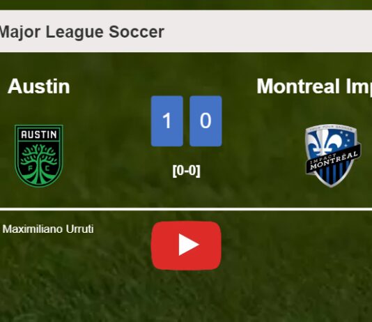 Austin overcomes Montreal Impact 1-0 with a late goal scored by M. Urruti. HIGHLIGHTS