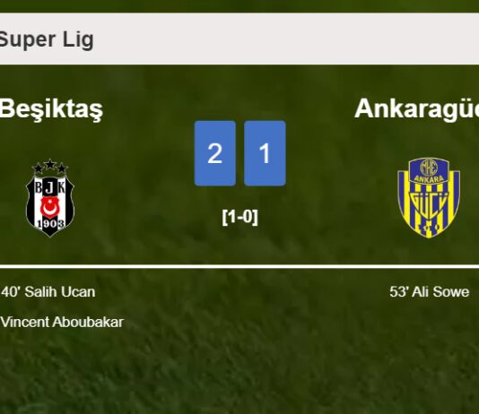 Beşiktaş prevails over Ankaragücü 2-1