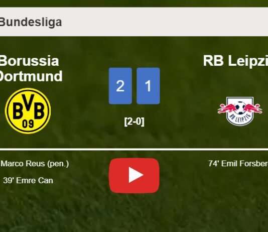 Borussia Dortmund tops RB Leipzig 2-1. HIGHLIGHTS