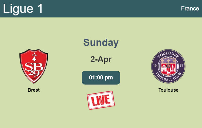 How to watch Brest vs. Toulouse on live stream and at what time