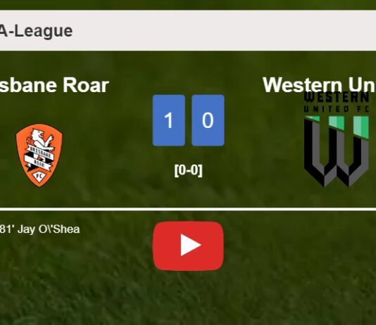 Brisbane Roar prevails over Western United 1-0 with a goal scored by J. O'Shea. HIGHLIGHTS