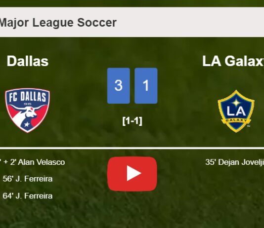 Dallas defeats LA Galaxy 3-1 after recovering from a 0-1 deficit. HIGHLIGHTS