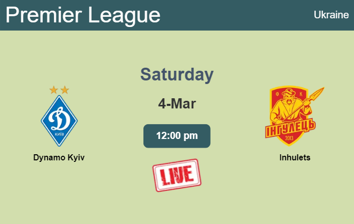 How to watch Dynamo Kyiv vs. Inhulets on live stream and at what time