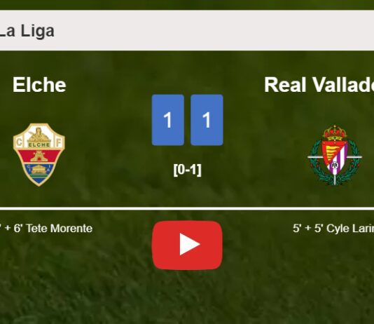 Elche steals a draw against Real Valladolid. HIGHLIGHTS