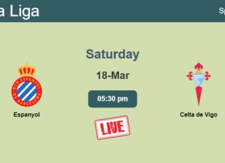 How to watch Espanyol vs. Celta de Vigo on live stream and at what time