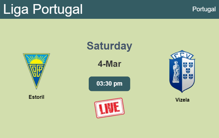 How to watch Estoril vs. Vizela on live stream and at what time
