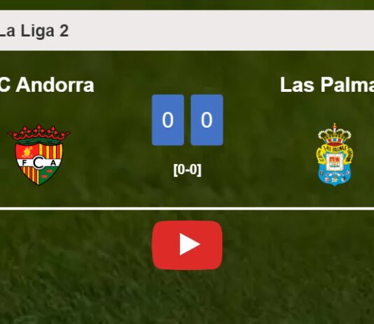 FC Andorra stops Las Palmas with a 0-0 draw. HIGHLIGHTS