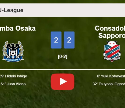 Gamba Osaka manages to draw 2-2 with Consadole Sapporo after recovering a 0-2 deficit. HIGHLIGHTS