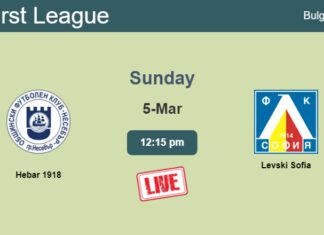 How to watch Hebar 1918 vs. Levski Sofia on live stream and at what time