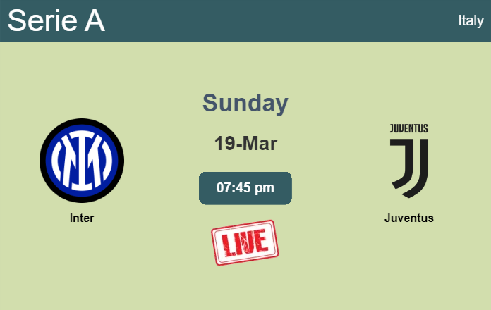 How to watch Inter vs. Juventus on live stream and at what time