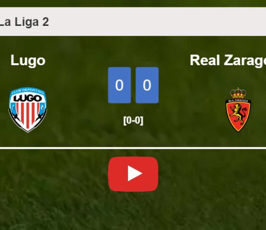 Lugo draws 0-0 with Real Zaragoza on Sunday. HIGHLIGHTS