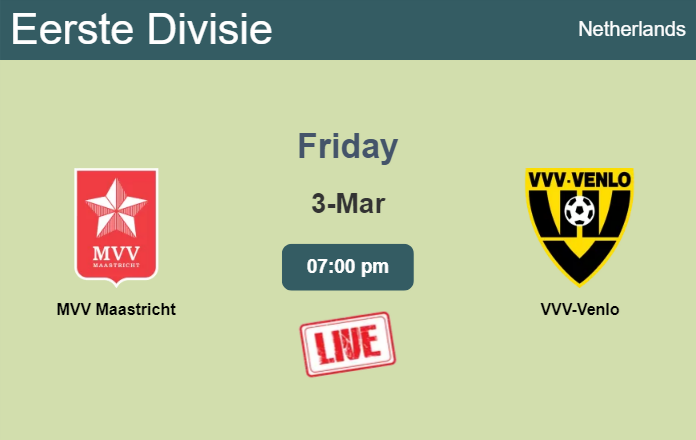 How to watch MVV Maastricht vs. VVV-Venlo on live stream and at what time