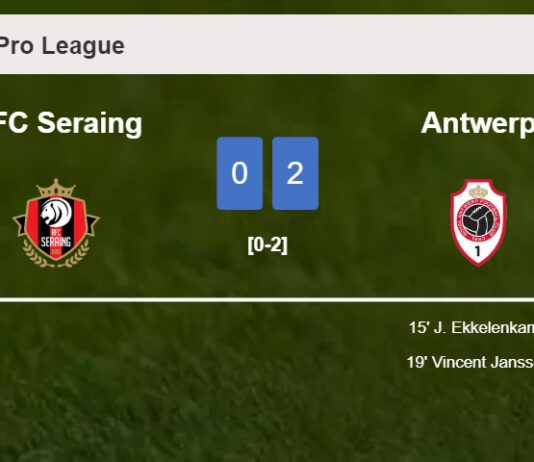 Antwerp defeated RFC Seraing with a 2-0 win
