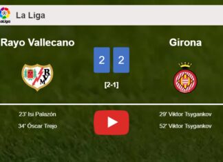 Rayo Vallecano and Girona draw 2-2 on Saturday. HIGHLIGHTS