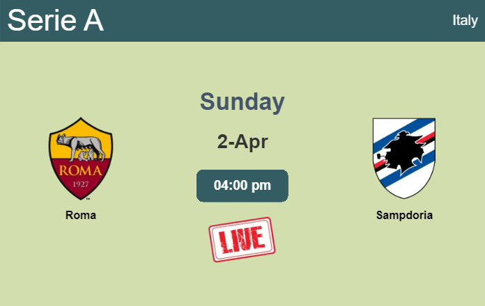 How to watch Roma vs. Sampdoria on live stream and at what time