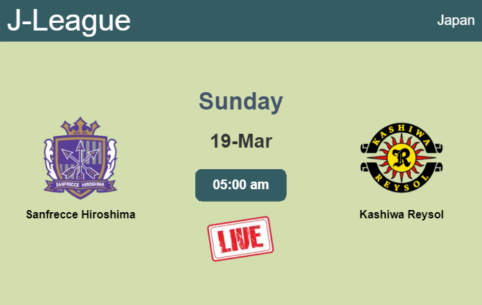 How to watch Sanfrecce Hiroshima vs. Kashiwa Reysol on live stream and at what time