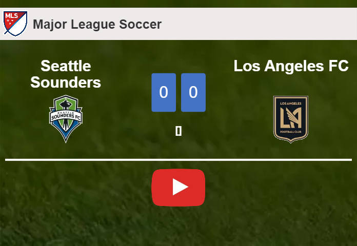 Seattle Sounders draws 0-0 with Los Angeles FC on Saturday. HIGHLIGHTS