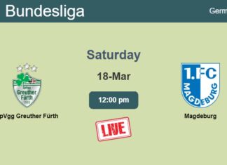 How to watch SpVgg Greuther Fürth vs. Magdeburg on live stream and at what time