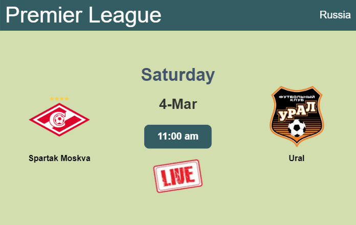 How to watch Spartak Moskva vs. Ural on live stream and at what time