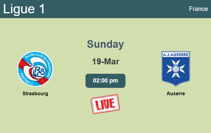 How to watch Strasbourg vs. Auxerre on live stream and at what time