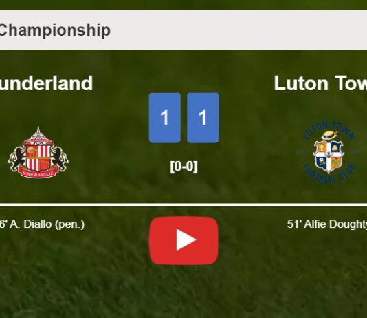 Sunderland clutches a draw against Luton Town. HIGHLIGHTS