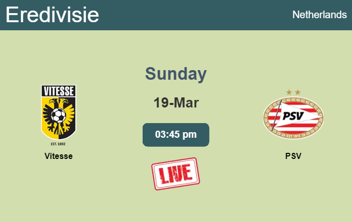 How to watch Vitesse vs. PSV on live stream and at what time