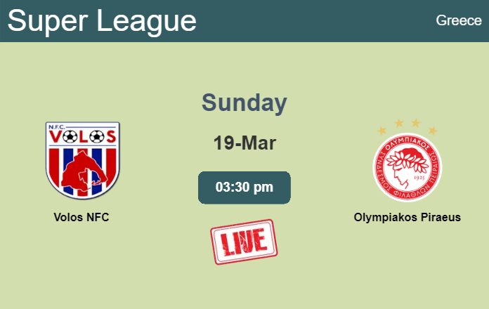 How to watch Volos NFC vs. Olympiakos Piraeus on live stream and at what time