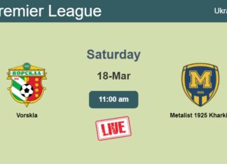 How to watch Vorskla vs. Metalist 1925 Kharkiv on live stream and at what time
