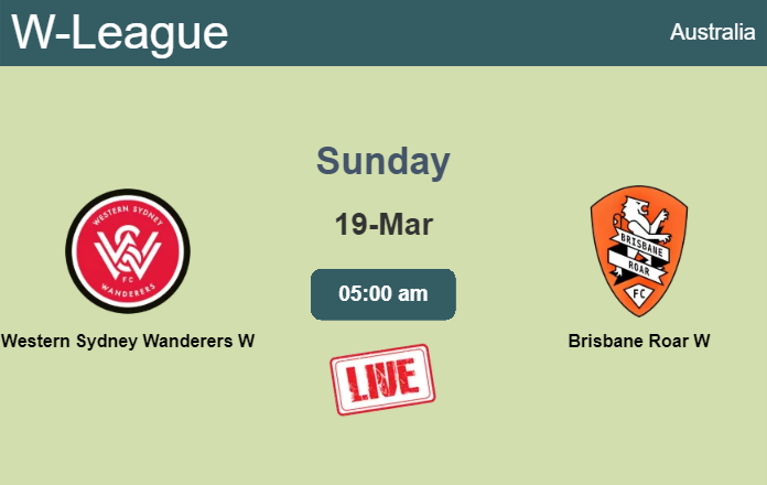 How to watch Western Sydney Wanderers W vs. Brisbane Roar W on live stream and at what time