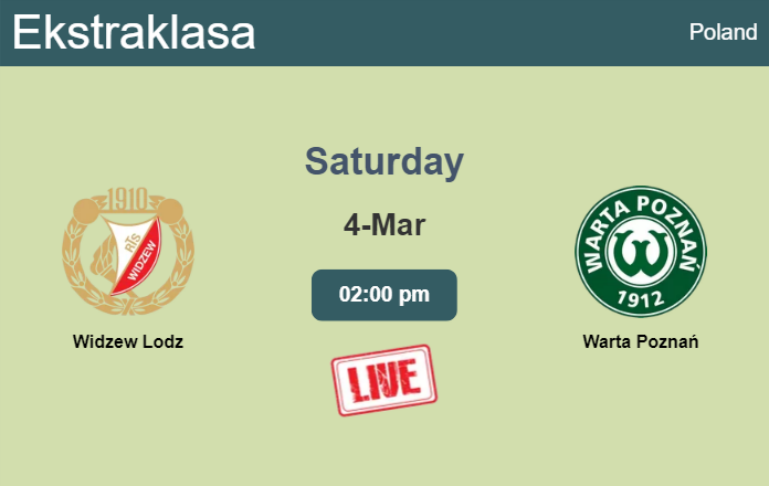 How to watch Widzew Lodz vs. Warta Poznań on live stream and at what time