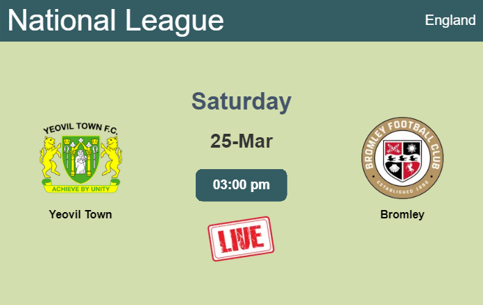 How to watch Yeovil Town vs. Bromley on live stream and at what time
