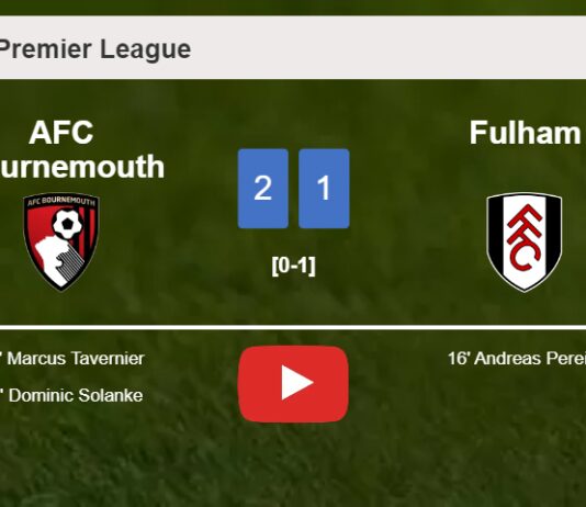 AFC Bournemouth recovers a 0-1 deficit to top Fulham 2-1. HIGHLIGHTS