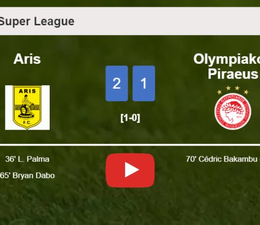 Aris beats Olympiakos Piraeus 2-1. HIGHLIGHTS