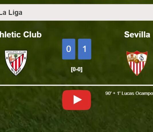 Sevilla beats Athletic Club 1-0 with a late goal scored by L. Ocampos. HIGHLIGHTS