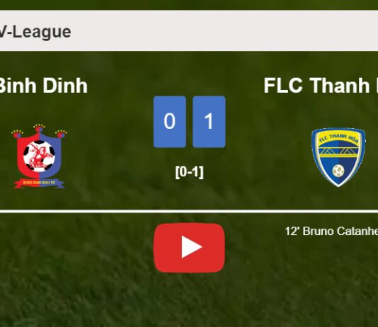 FLC Thanh Hoa beats Binh Dinh 1-0 with a goal scored by B. Catanhede. HIGHLIGHTS
