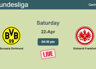 How to watch Borussia Dortmund vs. Eintracht Frankfurt on live stream and at what time