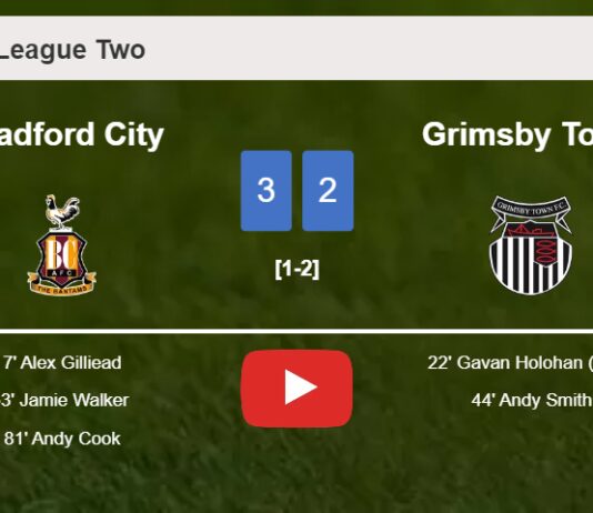 Bradford City tops Grimsby Town after recovering from a 1-2 deficit. HIGHLIGHTS