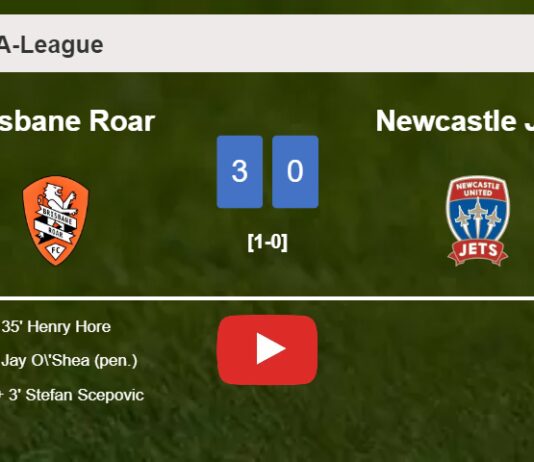 Brisbane Roar tops Newcastle Jets 3-0. HIGHLIGHTS